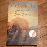 Journey to the stone country. Alex Miller. 2003.