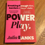 Power play: breaking through bias, barriers & boys’ clubs. Julia Banks. 2021.