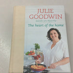 Heart of the home. Julie Goodwin. 2011.