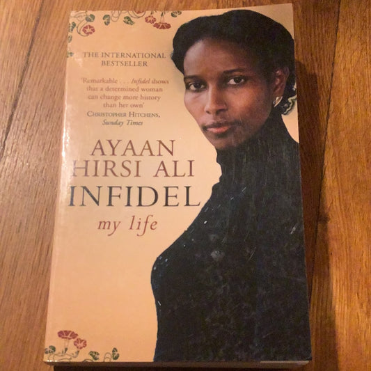 Infidel. Ayaan Hirsi Ali. 2008.