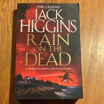 Rain on the dead. Jack Higgins. 2014.