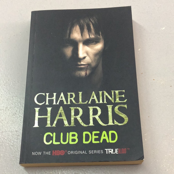 Club dead. Charlaine Harris. 2010.