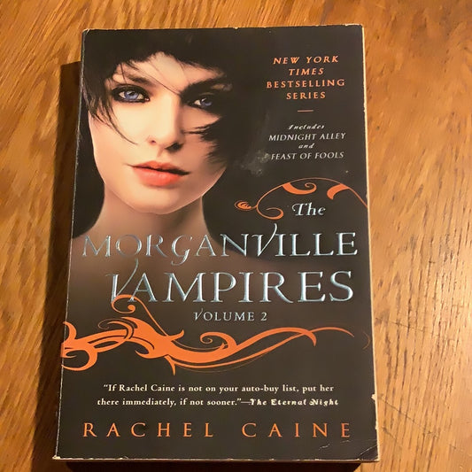 Morganville vampires: volume 2: Midnight Alley and Feast of Fools. Rachel Caine. 2010.