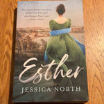 Esther: the extraordinary true story of the First Fleet girl who became First Lady of the colony. Jessica North. 2019.