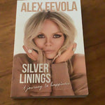 Silver linings: a journey to happiness. Alex Fevola. 2022.