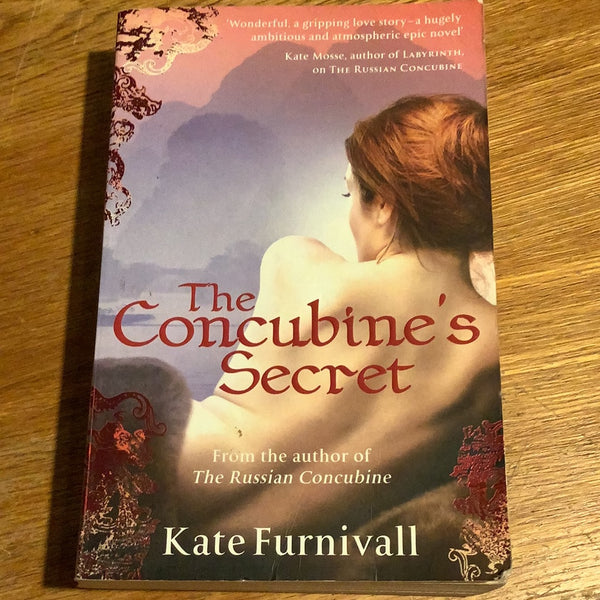 Concubine’s secret. Kate Furnivall. 2010.