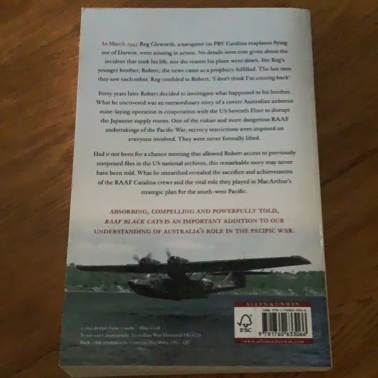 RAAF Black Cats: the secret history of the covert Catalina mine-laying operations to cripple Japan’s war machine. Robert Cleworth and John Suter Linton. 2019.