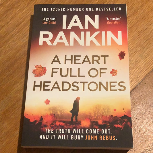 Heart full of headstones. Ian Rankin. 2023.