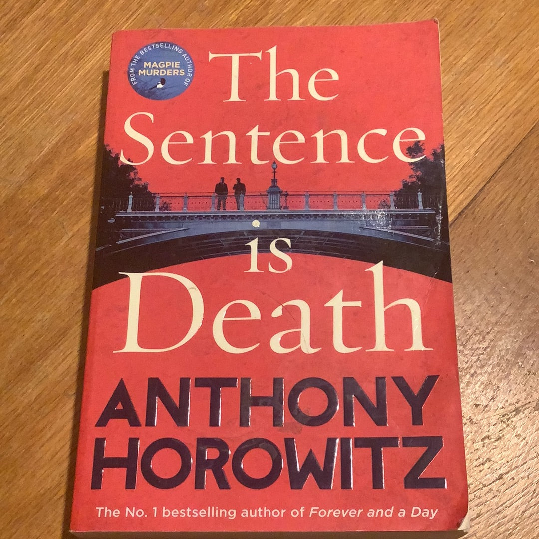 The Sentence is death. Anthony Horowitz. 2018.