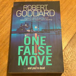 One false move. Robert Goddard. 2019.