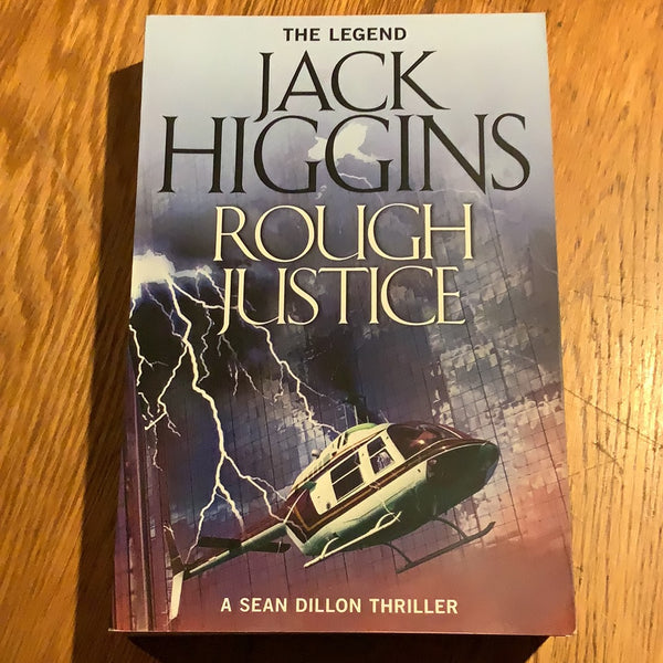 Rough justice. Jack Higgins. 2015.