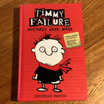 Timmy Failure: mistakes were made. Stephan Pastis. 2013.