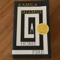 Home fire. Kamila Shamsie. 2017.