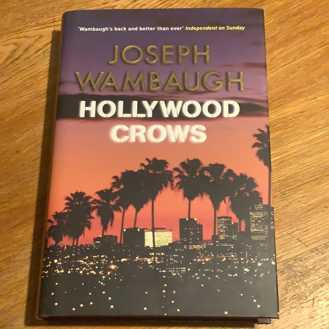 Hollywood crows. Joseph Wambaugh. 2008.