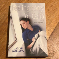 Feeling sorry for Celia. Jaclyn Moriarty. 2000.