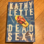 Dead sexy. Kathy Lette. 2003.