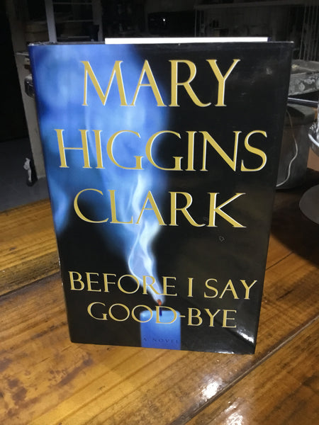 Before I say goodbye (Clark, Mary Higgins)(2000, hardcover)