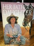 Her father’s daughter: the Bonnie Henderson story. Debi Marshall. 1997