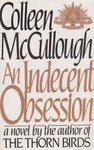 An indecent obsession (McCullough, Colleen)