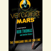 Veronica Mars: the thousand dollar tan line (Thomas, Rob)