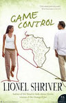 Game Control. Lionel Shriver. 2007.