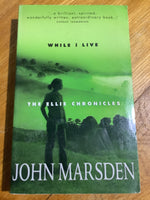 While I live. John Marsden. 2003.
