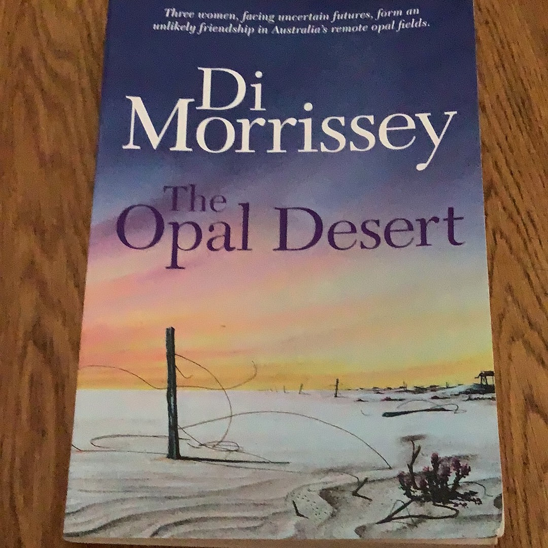 Opal desert. Di Morrissey. 2011.