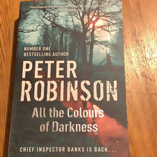 All the colours of darkness. Peter Robinson. 2008.