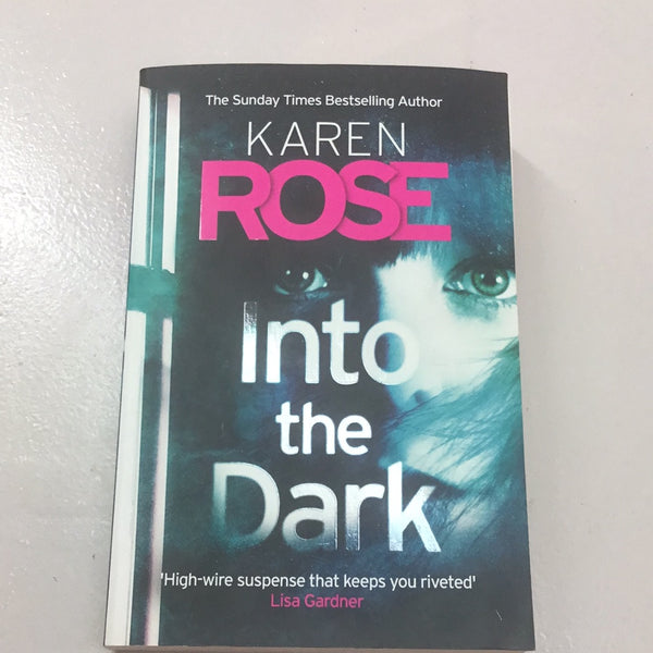 Into the dark. Karen Rose. 2019.