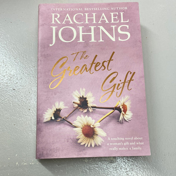 Greatest gift. Rachael Johns. 2017.