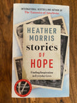 Stories of hope: finding inspiration in everyday lives. Heather Morris. 2020.