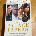 Palace papers: inside the House of Windsor: the truth and the turmoil. Tina Brown. 2022.
