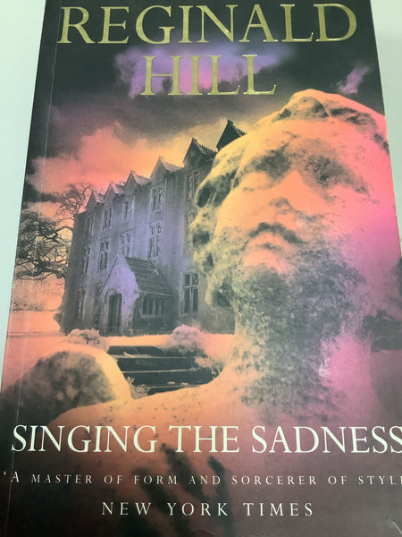 Singing the sadness. Reginald Hill. 1999.