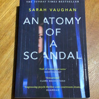 Anatomy of a scandal. Sarah. Vaughan. 2015.