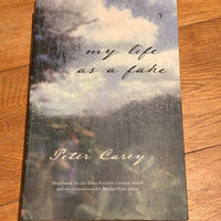 My life as a fake. Peter Carey. 2003.