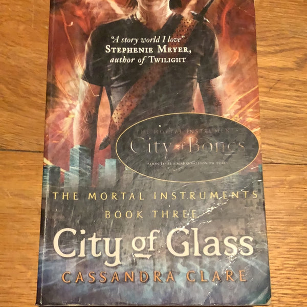 City of glass. Cassandra Clare. 2009.