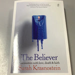Believer: encounters with love, death & faith. Sarah Krasnostein. 2021.