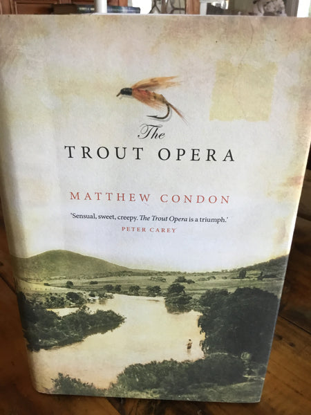 Trout Opera. Matthew Condon.2010.