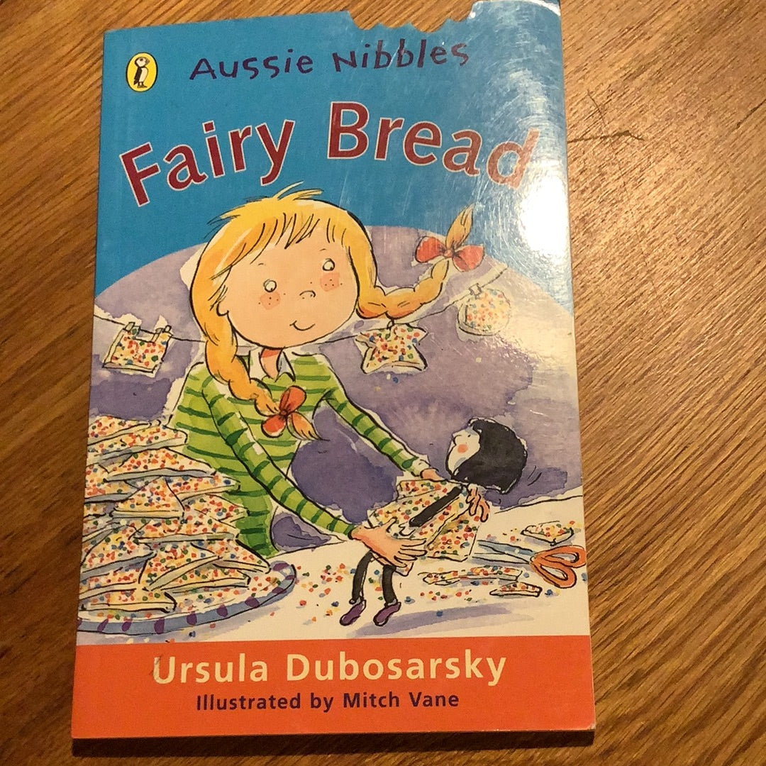 Fairy bread. Ursula Dubosarsky. 2001.