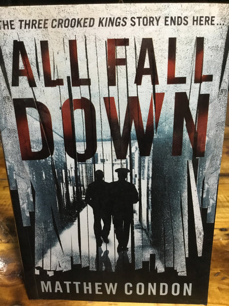 All fall down. Matthew Condon. 2015.