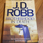 Brotherhood in death. J. D. Robb. 2016.