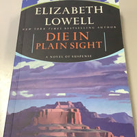 Die in plain sight (Lowell, Elizabeth)(2003, paperback)