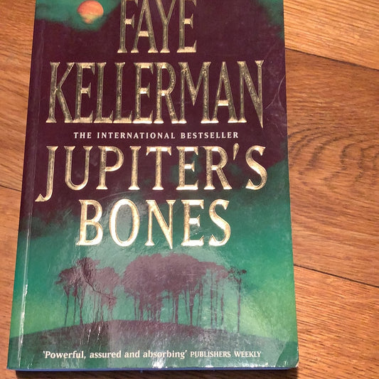 Jupiter’s bones. Faye Kellerman. 1999.
