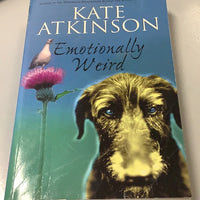 Emotionally weird. Kate Atkinson. 2000.