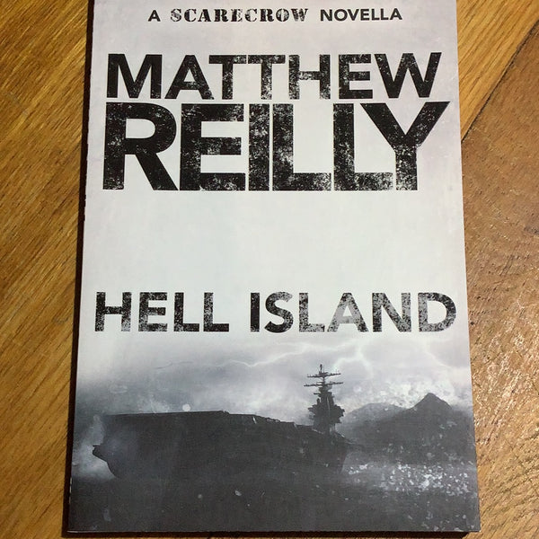 Hell island. Matthew Reilly. 2005.