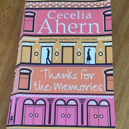 Thanks for the memories. Cecelia Ahern. 2008.
