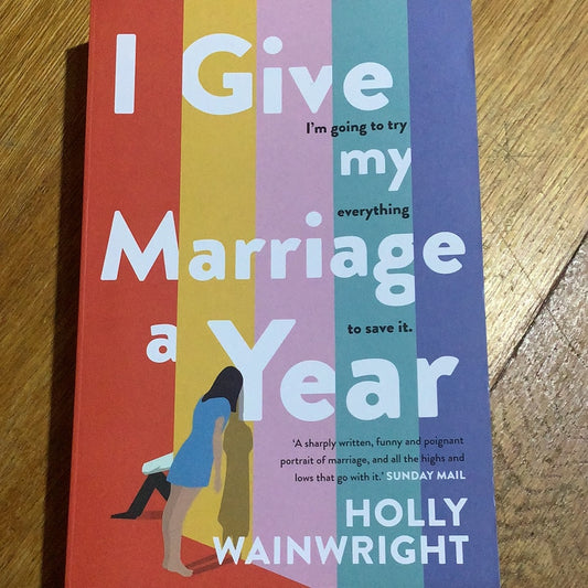 I give my marriage a year. Holly Wainwright. 2020.