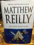 Three secret cities. Matthew Reilly. 2018.