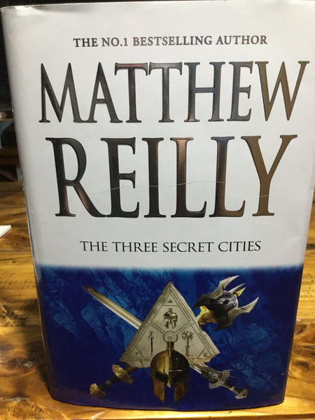 Three secret cities. Matthew Reilly. 2018.