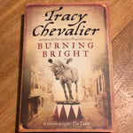 Burning bright. Tracy Chevalier. 2008.